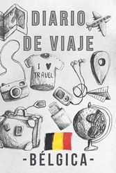 Diario De Viaje – Bélgica: Con Plantillas Para Rellenar Y Llevar Un Seguimiento Completo De Tu Viaje Por Bélgica - 120 Páginas