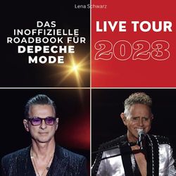 Das inoffizielle Roadbook für Depeche Mode: Live-Tour 2023