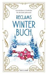 Reclams Winterbuch: Geschichten und Gedichte für die kalte Jahreszeit: 20737