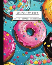 Composition Notebook College Ruled: Cute Donut Notebook, Soft Matte Cover, 7.5" x 9.25 inches, 120 Pages