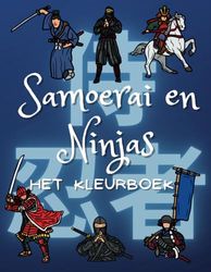 Samoerai en Ninjas: het kleurboek: voor kinderen van 2 tot 10 jaar