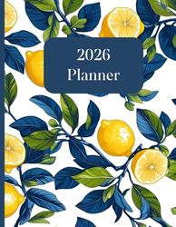 2026 Calendar, Summer Yellow Lemon With Green Blue Leaves White Cover: 365 Day Schedule Plan, Jan- Dez, Extra Space For Notes, Goal Tracking