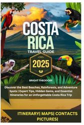 costa rica travel guide 2025: Discover the Best Beaches, Rainforests, and Adventure Spots | Expert Tips, Hidden Gems, and Essential Itineraries for an Unforgettable Costa Rica Trip