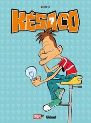 Késaco - Tome 02: Vous pouvez répéter la question ?