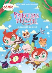 Cómic Princesas Dragón 3: El pequeño bandido