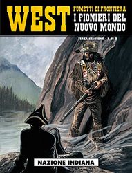 West: fumetti di frontiera 15 - i pionieri del nuovo mondo iii - nazione indiana: Vol. 15