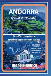 Andorra Guida di viaggio: Pianifica, esplora e sperimenta come un locale
