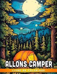 Livre de coloriage "Allons camper": Pages de coloriage avec une ambiance de camping in
