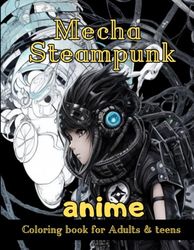 Mecha Steampunk : Anime Coloring Book for Adults and Teens