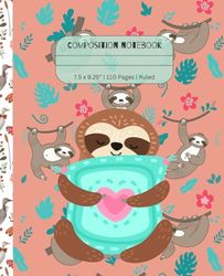 Sloth Holding Heart Pillow Composition Notebook: 7.5 x 9.25” | 110 Pages | Ruled Paper | Great for School Note-Taking or Personal Journal / Diary