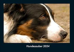 Hundezauber 2024 Fotokalender DIN A4: Monatskalender mit Bild-Motiven von Haustieren, Bauernhof, wilden Tieren und Raubtieren