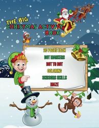 The Big Christmas Activity Book: Part 3, 100 Christmas Activities, Great For Kids Ages 2-6, Big Size