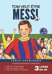Tom veut être Messi: 3 livres pour enfants sur le foot en 1