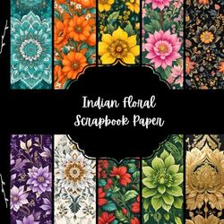Indian Floral Scrapbook Paper, Ethnic Flowers Junk Journal Paper, Botanical Decorative Paper, DIY Projects, Origami, Collage Sheets, Decoupage Paper, 10 Designs, Double Sided