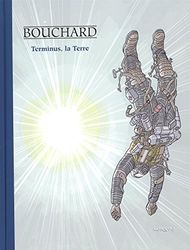 TERMINUS,LA TERRE (LES AVENTURES DE BOB LECLERC)