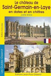 Château de St Germain en Laye en dates et en chiffres