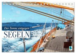 Segeln: Der Sonne entgegen (Tischkalender 2026 DIN A5 quer), CALVENDO Monatskalender: Segeln: Sail-away-Feeling hart am Wind