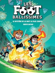Les footballissimes - Tome 3: Le mystère de la nuit la plus courte