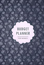 Budget Planner for Women: Financial Planning Journal to track and record your Expenses and Income, save money, and Track your Bills