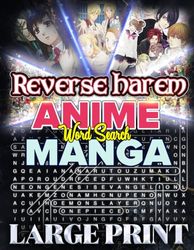 Reverse Harem Anime & Manga Word Search: Hidden Words in Thrilling Puzzles: 1000 Hidden Words Across 50 Themed Puzzles for Fans of Reverse Harem, Anime, and Manga