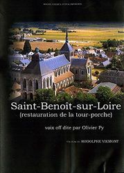 Saint-Benoît-sur-Loire - Restauration de la tour-porche [Francia] [DVD]