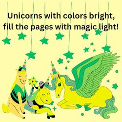 Unicorns with colors bright, fill the pages with magic light!: Coloring book for kids 2-8 years
