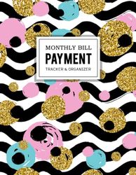 Monthly Bill Payment Tracker & Organizer: Monthly Expense Tracker Bill Organizer or Budgeting Money Debt (Expense Finance Planning)