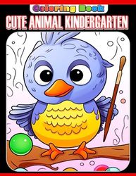 Cute Animal Kindergarten Coloring Book: Join Adorable Animal Friends on an Educational Journey, Perfect for Ages 3-6