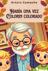 Había una vez Colorín Colorado: Cuentos Infantiles