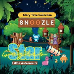 Star Gazers | Snoozle Story Time | Little Astronauts