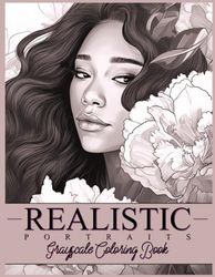 Realistic Portraits Grayscale Coloring Book: Enhance Your Coloring Skills with Intricate Grayscale Portraits That Capture Every Detail with Precision.