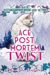 Ace Post Mortem Twist: Wyld Enchantment Woods Cozy Mystery: 3