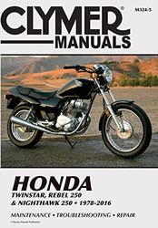 Honda Twinstar, Rebel 250 & Nighthawk 250, 1978-2016 Clymer Manual: Maintenance - Troubleshooting - Repair