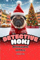 Detective Moki - Operazione Natale
