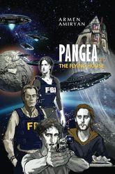 Pangea or the Flying House: A film story