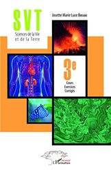 SVT Sciences de la Vie et de la Terre 3è: Cours Exercices Corrigés