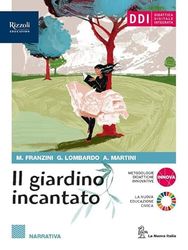 Il giardino incantato. Narrativa. Per le Scuole superiori. Con e-book. Con espansione online (Vol. 1)