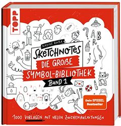 Sketchnotes. Die große Symbol-Bibliothek: 1000 Vorlagen mit vielen Zeichenanleitungen