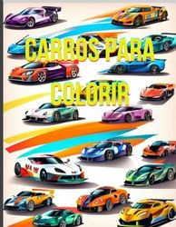 Carros para colorir: Livro de colorir para crianças de carros
