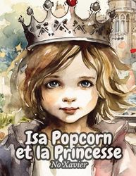 Isa Popcorn et la Princesse