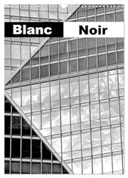 Blanc Noir (Calendrier mural 2024 DIN A3 horizontal), CALVENDO calendrier mensuel: Le noir et blanc dans l'architecture contemporaine