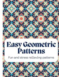 Satisfying Patterns 25 Large and Simple Designs for Stress-Free Coloring book for Adults, Teens, And Children.