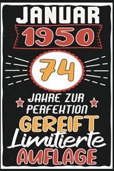 Januar 74 Jahre zur Perfektion Gereift: Lustiges 74 Jahre & Vintage Geschenk, 74 Geburtstag Januar... Geschenk frauen männer geburtstag, 6 x 9 Zoll,110 Seiten