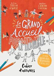 Le grand accueil formidable