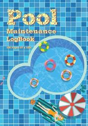 Pool Maintenance log book: Looking After Your Pool, 100Pages, 7 x 10 inches. (Design 01)