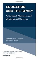 Education and the Family: Achievement, Attainment, and Quality School Outcomes: 28
