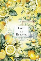 Livre de recettes - Carnet de recettes en français - 50 recettes - Livre de recettes à personnaliser: Version Citrons