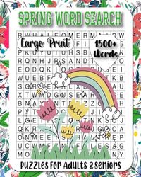 Spring Word Search Books for Adults Large Print: A Beautiful Puzzles Book For Grandma Find 1500+ Words