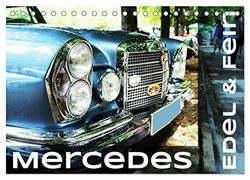 Mercedes Edel & Fein (Tischkalender 2024 DIN A5 quer), CALVENDO Monatskalender: Edle Mercedes aus den Jahren 1952 - 1970