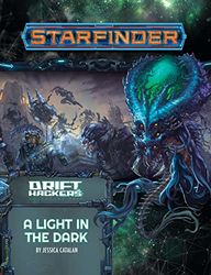 Starfinder Adventure Path: A Light in the Dark (Drift Hackers 1 of 3)